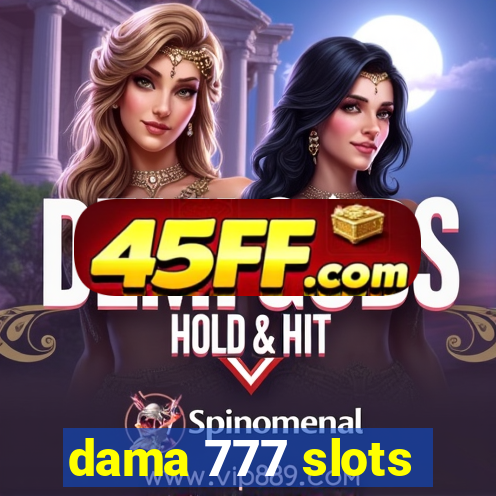 dama 777 slots